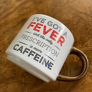 I’ve Got a Fever Mug